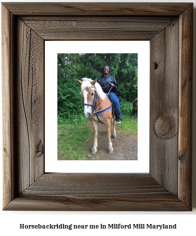 horseback riding near me in Milford Mill, Maryland